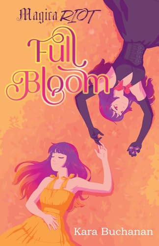 Magica Riot Full Bloom (Maidensong Magica #2)