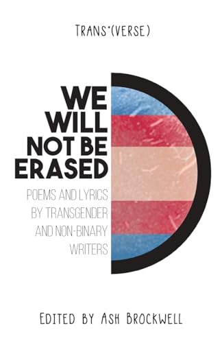 We Will Not Be Erased (Trans*(verse) #1)