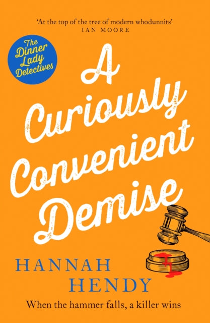 A Curiously Convenient Demise (The Dinner Lady Detectives #7)