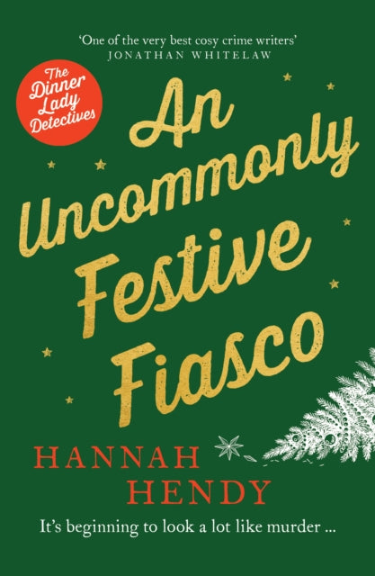 An Uncommonly Festive Fiasco (The Dinner Lady Detectives #8)
