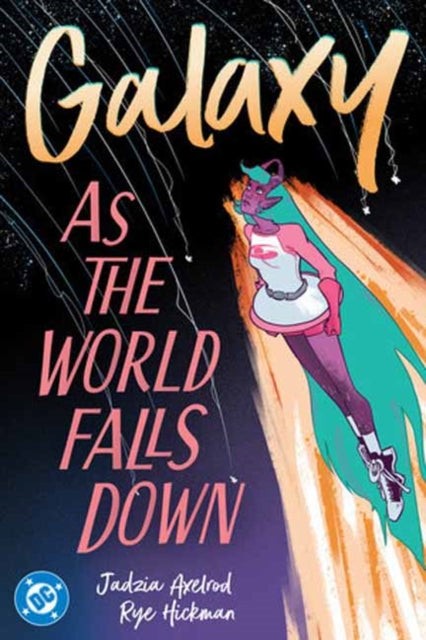 Galaxy: As The World Falls Down (Galaxy #2)