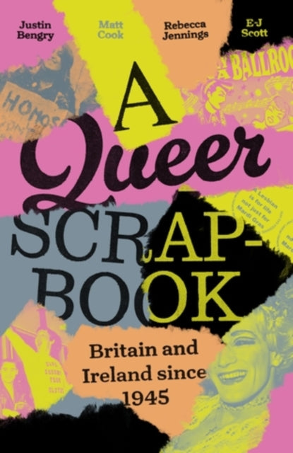 A Queer Scrapbook: Britain and Ireland since 1945