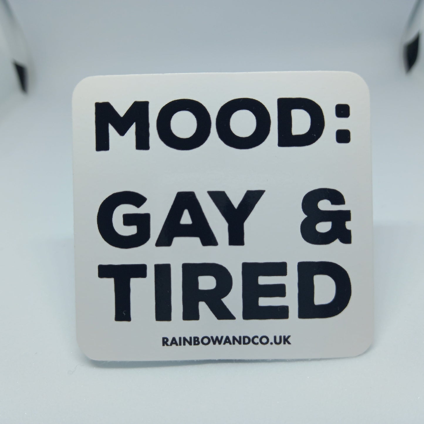 Gay & Tired Vinyl Sticker