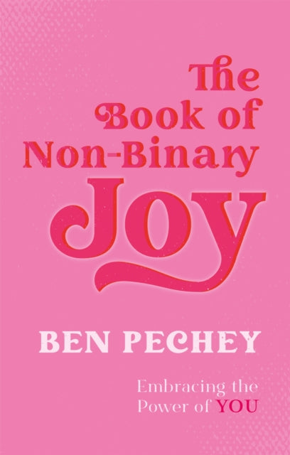 The Book of Non-Binary Joy: Embracing the Power of You