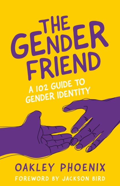 The Gender Friend: A 102 Guide to Gender Identity